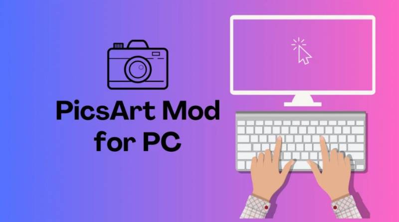 PicsArt Mod APK For PC
